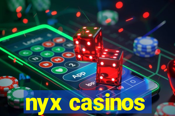 nyx casinos